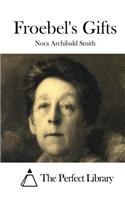 Froebel's Gifts: (English)