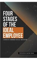 Four Stages of the Ideal Employee