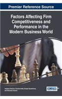 Factors Affecting Firm Competitiveness and Performance in the Modern Business World