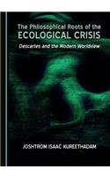 Philosophical Roots of the Ecological Crisis: Descartes and the Modern Worldview