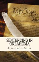 Sentencing in Oklahoma: 2016-2017 Edition