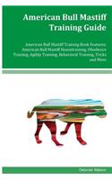 American Bull Mastiff Training Guide American Bull Mastiff Training Book Features