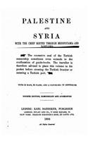 Palestine and Syria with the chief routes through Mesopotamia and Babylonia, handbook for travellers