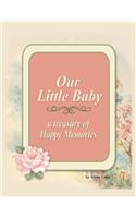 Our Little Baby: A Treasury of Happy Memories