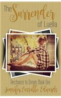 Surrender of Luella: Perchance to Dream Book One