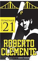 Homenaje al Numero 21: Roberto Clemente