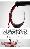 Alcoholic's Anonymous Ex