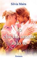 Io che ho amato solo te