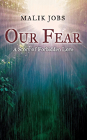 Our Fear: A Story of Forbidden Love