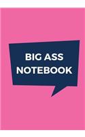 Big Ass Notebook