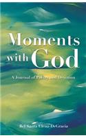 Moments with God A Journal of Poetry and Devotion