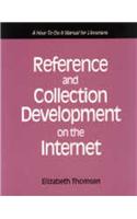 Reference and Collection Development on the Internet: A How-to-do-it Manual for Librarians(How-to-do-it Manuals)