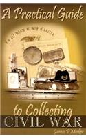 A Practical Guide to Collecting Civil War