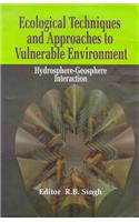 Ecological Techniques and Approaches to Vulnerable Environments: Hydrosphere-geosphere Interaction