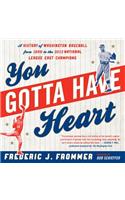 You Gotta Have Heart
