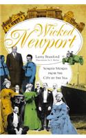 Wicked Newport: Sordid Stories from the City by the Sea