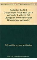Budget of the U.S. Government Fiscal Year 2013: Appendix 2 Volume Set