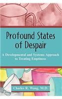 Profound States of Despair