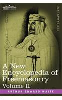 A New Encyclopedia of Freemasonry, Volume II: (English)