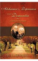 Alzheimer's, Depression and Dementia