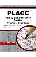 PLACE Family and Consumer Studies Practice Questions: PLACE Practice Tests & Exam Review for the Program for Licensing Assessments for Colorado Educat