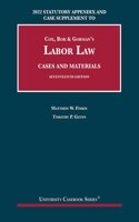 Labor Law, Cases and Materials, 2022 Statutory Appendix and Case Supplement