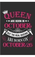 Queen Are Born In October But The Real Queens Are Born On October 26