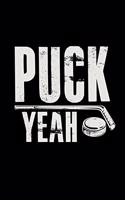 Puck yeah: 6x9 Hockey - lined - ruled paper - notebook - notes