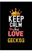 Keep Calm And Love geckos Notebook - geckos Funny Gift: Lined Notebook / Journal Gift, 120 Pages, 6x9, Soft Cover, Matte Finish