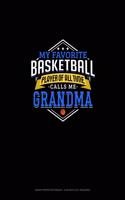 My Favorite Basketball Player Of All Time Calls Me Grandma: Graph Paper Notebook - 0.25 Inch (1/4") Squares(1282 Graph Paper Notebook - 0.25 Inch (1/4") Squares)