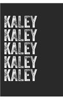 Name KALEY Journal Customized Gift For KALEY A beautiful personalized