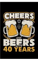 Cheers And Beers To My 40 Years: Lined A5 Notebook for Beer Journal