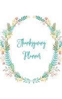 Thanksgiving Planner: Ultimate Organizer To Plan Your Meal & Prepare Your Home For The Perfect Thanksgiving Journal
