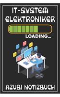 IT-Systemelektroniker Loading... Azubi Notizbuch: 120 Seiten Liniert im Format A5 (6x9 Zoll) mit Soft Cover Glänzend.