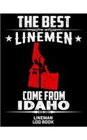 The Best Linemen Come From Idaho Lineman Log Book