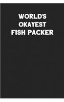 World's Okayest Fish Packer