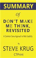 Summary of Don't Make Me Think, Revisited by Steve Krug - A Common Sense Approach to Web Usability