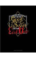 Remind Me Again If I'm The Good Sister Or The Evil One: Cornell Notes Notebook(574 Cornell Notes Notebook)