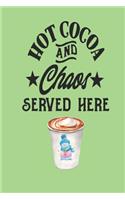 Hot Cocoa and Chaos Served Here