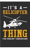 It's A Helicopter Thing You Wouldn't Understand: Personal Planner 24 month 100 page 6 x 9 Dated Calendar Notebook For 2020-2021 Academic Year