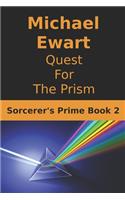 Quest for the Prism