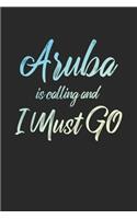 Aruba Is Calling And I Must Go