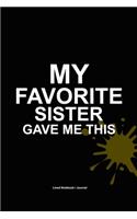 Big brother lined notebook: My favorite sister gave me this gift journal to write in