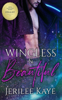Wingless and Beautiful