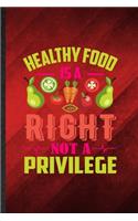 Healthy Food Is a Right Not a Privilege