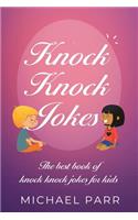 Knock Knock Jokes: The best book of knock knock jokes for kids