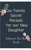 Our Family Secret Recipes for our New Daughter