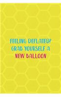 Feeling Deflated? Grab Yourself A New Balloon
