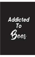 Addicted To Bees