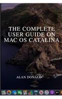 THE COMPLETE USER GUIDE ON MacOS CATALINA: A well-illustrated ultimate user guide on how to use the new MacOS Catalina with full details on its features.